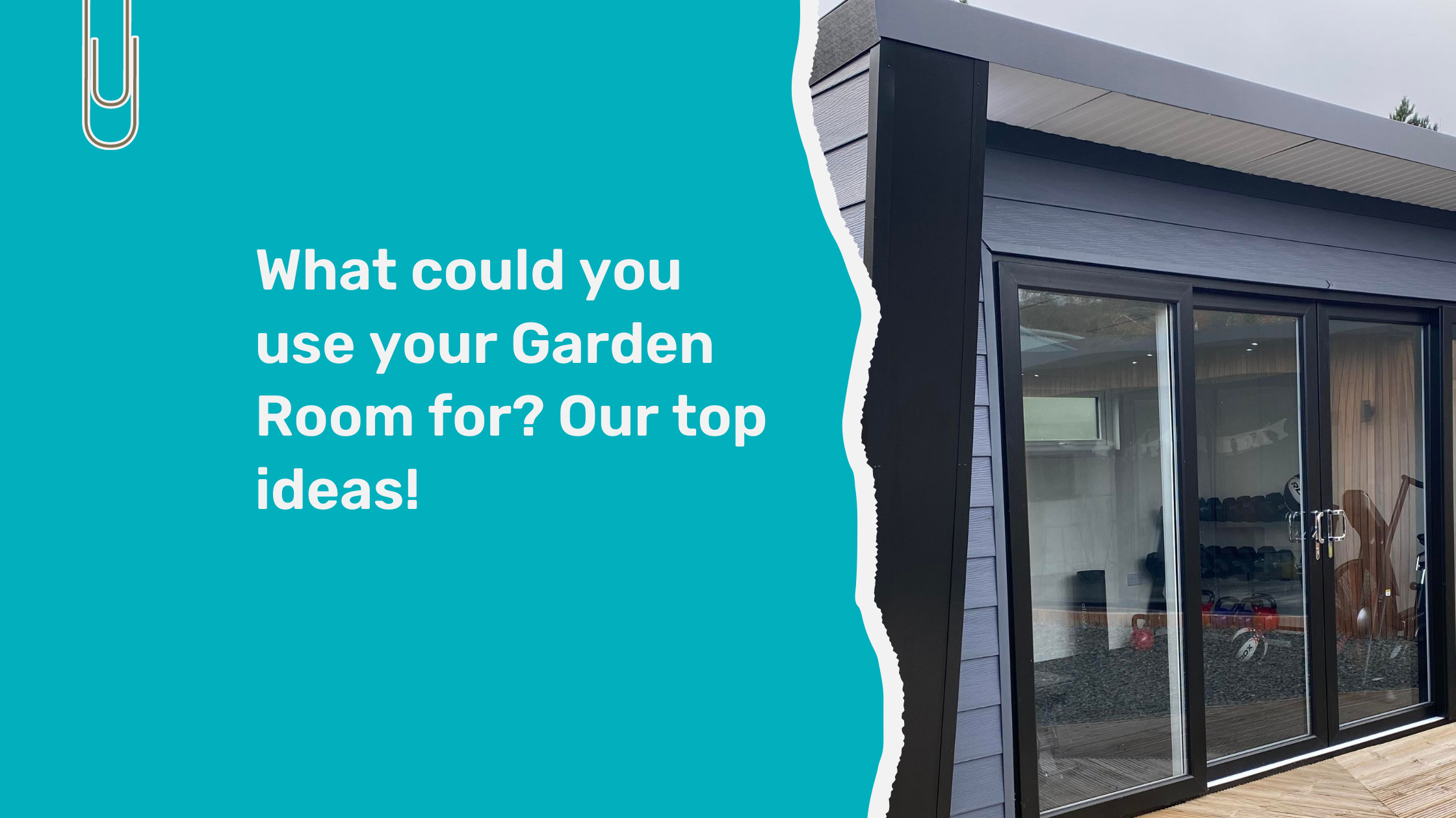 What could you use your Garden Room for? Our top ideas!