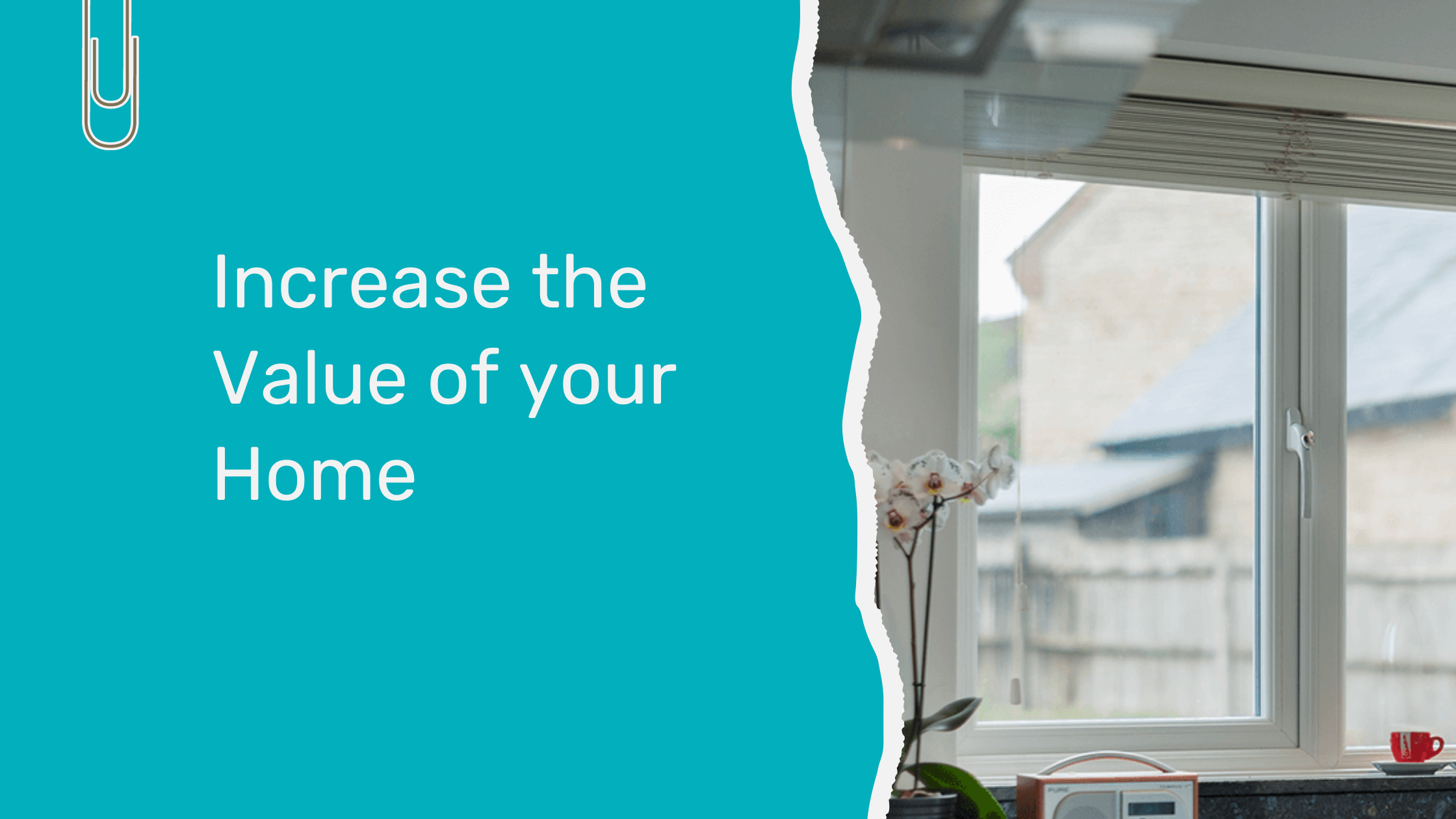 How making Home Improvements can Increase the Value of your Home 